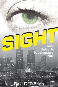 SIGHT, David Delsarto, Supernatural Noir, Seattle, J.C. O'Brien